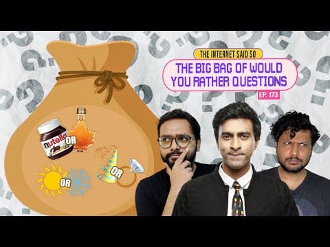 The Internet Said So | EP 173 | The Big Bag Of Would You Rather Questions