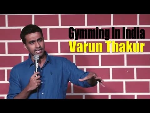 Varun Thakur | Gymming In India | Stand Up Comedy