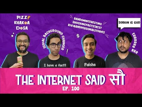 The Internet Said सौ | 100th Episode with  @Hoezaay  @tanmaybhat  @SumukhiSuresh