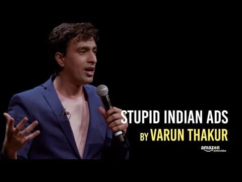 Stupid Indian Ads Stand Up Comedy by Varun Thakur