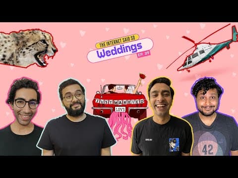 The Internet said So | Ep 39 | Weddings