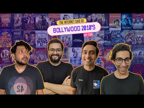 The Internet Said So | EP 139 | Bollywood 2010&#39;S