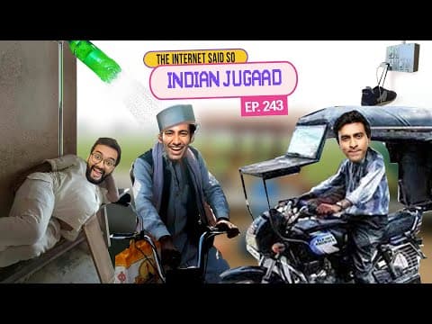 The Internet Said So | EP 243 | Indian Jugaad