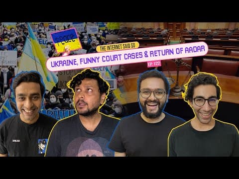 The Internet Said So | EP 122 | Ukraine, Funny Court Cases &amp; Return of Aadar