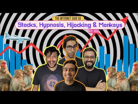 The Internet Said So | EP 105 | Stocks, Hypnosis, Hijacking &amp; Monkeys