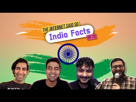 The Internet Said So | EP 73 | India Facts