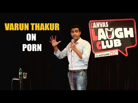 Varun Thakur on Porn | Standup Comedy