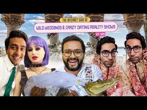 The Internet Said So | EP 185 | Wild Weddings &amp; Crazy Dating Reality Shows