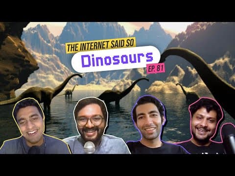 The Internet Said So | EP 81 | Dinosaurs