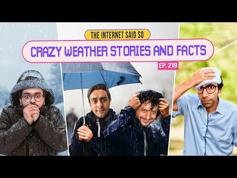 The Internet Said So | EP 219 | Crazy Weather Stories &amp; Facts