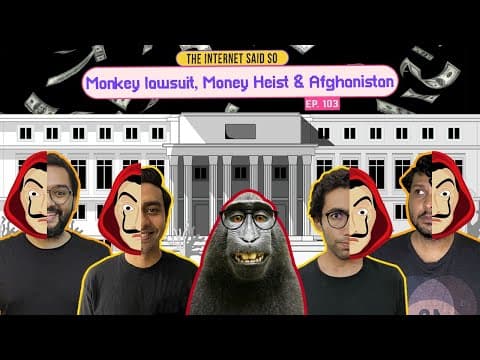 The Internet Said So | EP 103 | Monkey Lawsuit, Money Heist &amp; Afghanistan