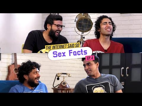 The Internet Said So | Ep. 4 - Sex Facts