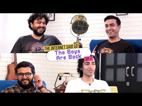 The Internet Said So | Ep. 1 - The Boys Are Back