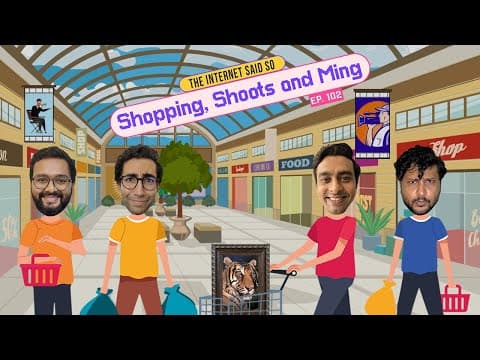 The Internet Said So | EP 102 | Shopping, Shoots and Ming