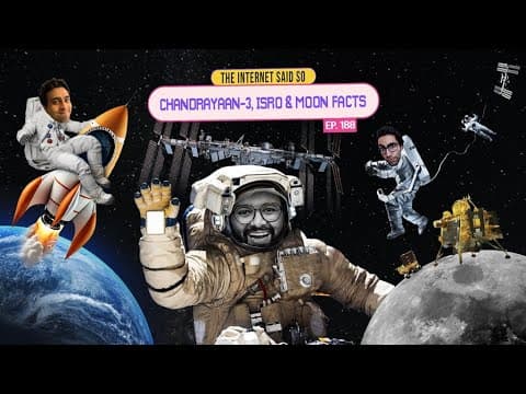 The Internet Said So | EP 188 | Chandrayaan-3,  ISRO &amp; Moon Facts