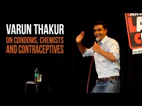 Condoms, Chemists And Contraceptives In India | Standup Comedy By Varun Thakur