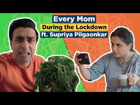 Every Mom During The Lockdown | Ft. Supriya Pilgaonkar