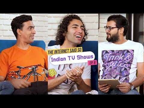 The Internet Said So | Ep. 8 - Indian TV Shows