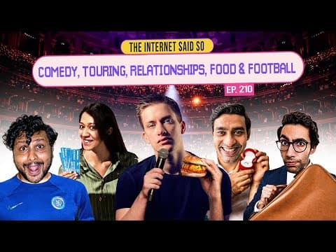 The Internet Said So | EP 210 | Comedy, Touring, Relationships &amp; Food feat @DANIELSLOSSOFFICIAL