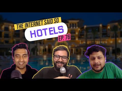 The Internet Said So | EP 76 | Hotels