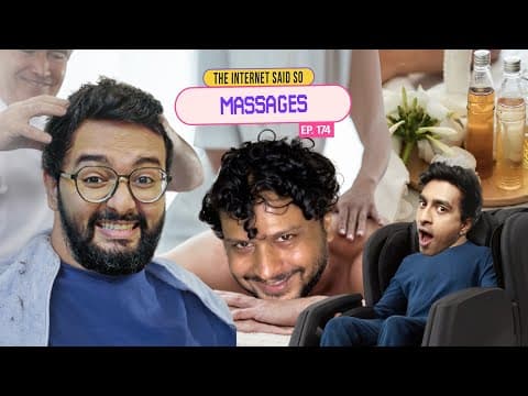 The Internet Said So | EP 174 | Massages